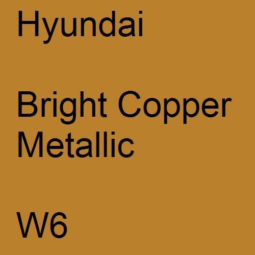 Hyundai, Bright Copper Metallic, W6.